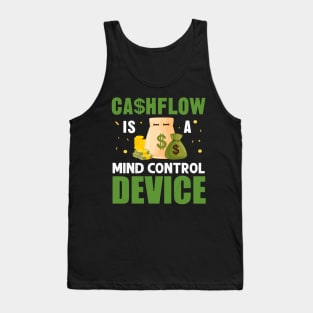 Cashflow is a Mind Control Device Tank Top